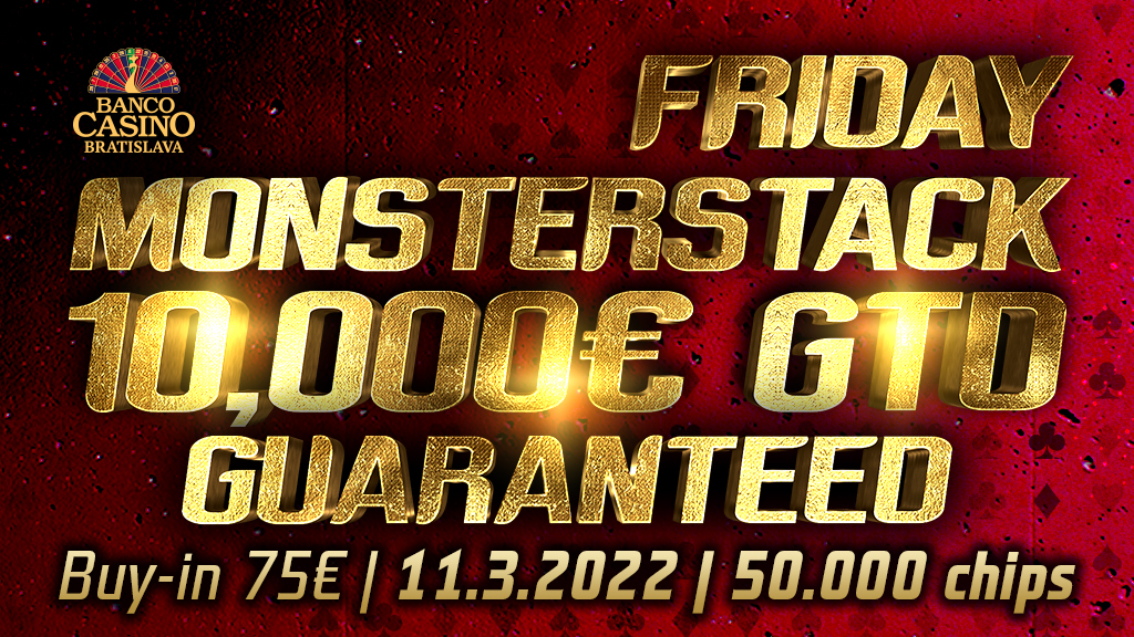 Friday Monsterstack 10,000€ GTD