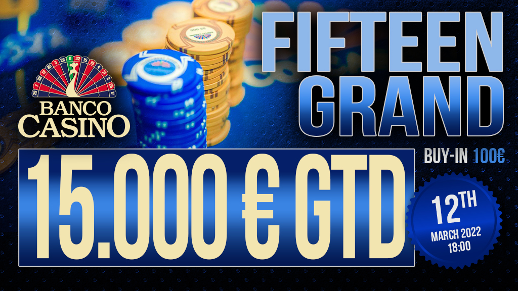 Fifteen Grand 15.000€ GTD