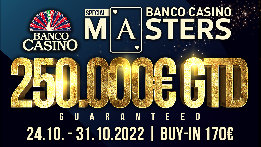 BANCO CASINO MASTERS 250.000€ GTD za 170€ na konci októbra!