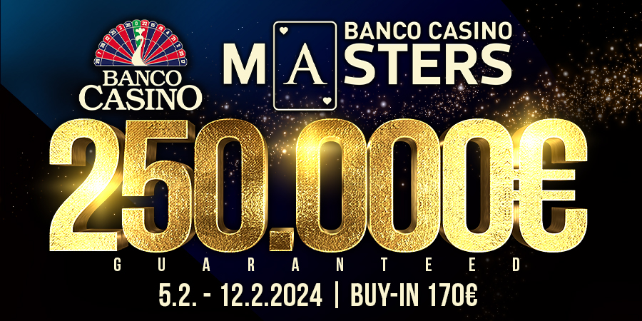 BANCO CASINO MASTERS € 250.000 GTD für € 170 im April!