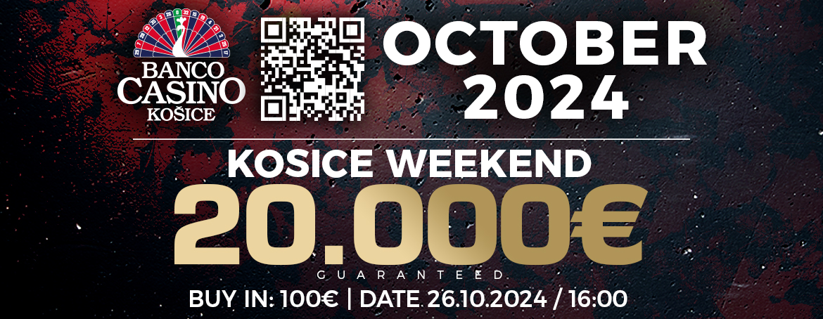 KOSICE WEEKEND 20.000€ GTD 