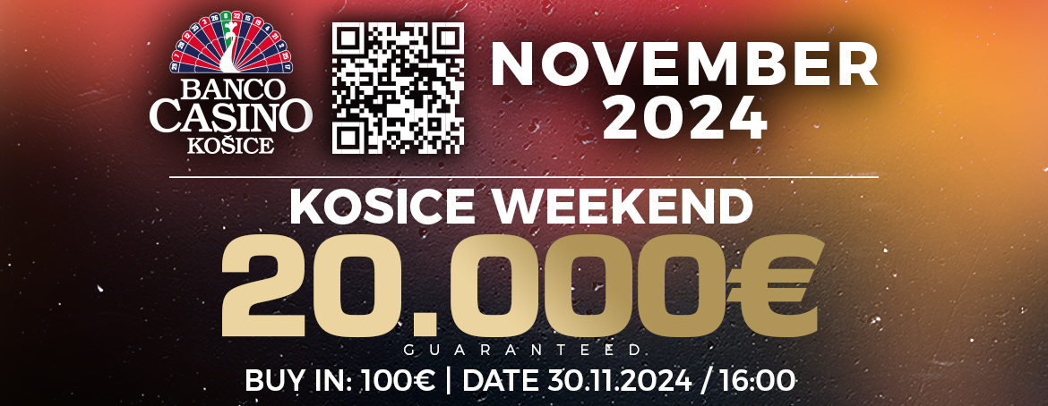 KOSICE WEEKEND 20.000€ GTD 