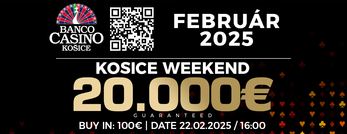 KOSICE WEEKEND 20.000€ GTD 