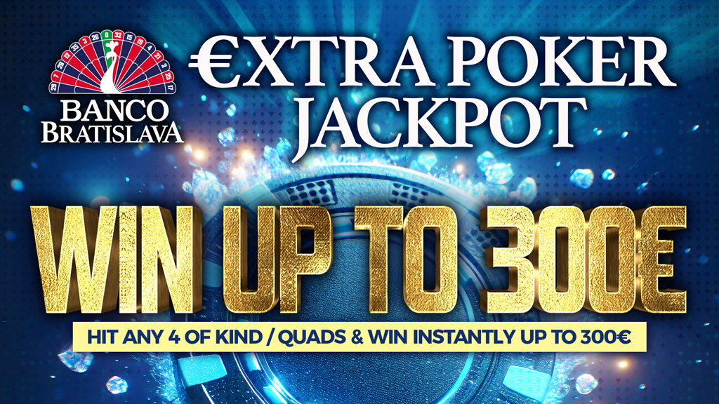 Novinka: €xtra Poker Jackpot – trafte 4 of kind / quads a Banco Vás odmení až do výšky 300€!